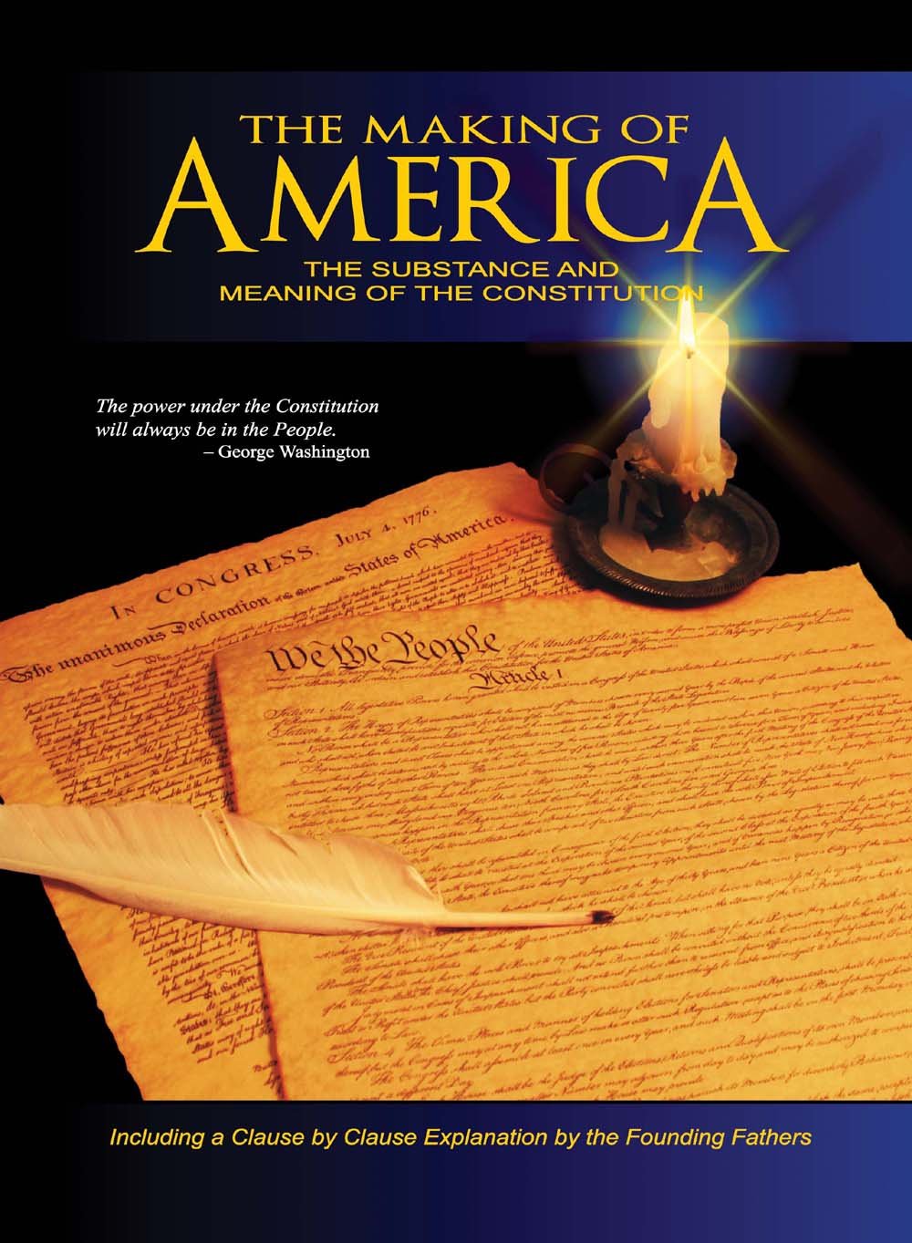 The Making Of America: The Substance And Meaning Of The Constitution