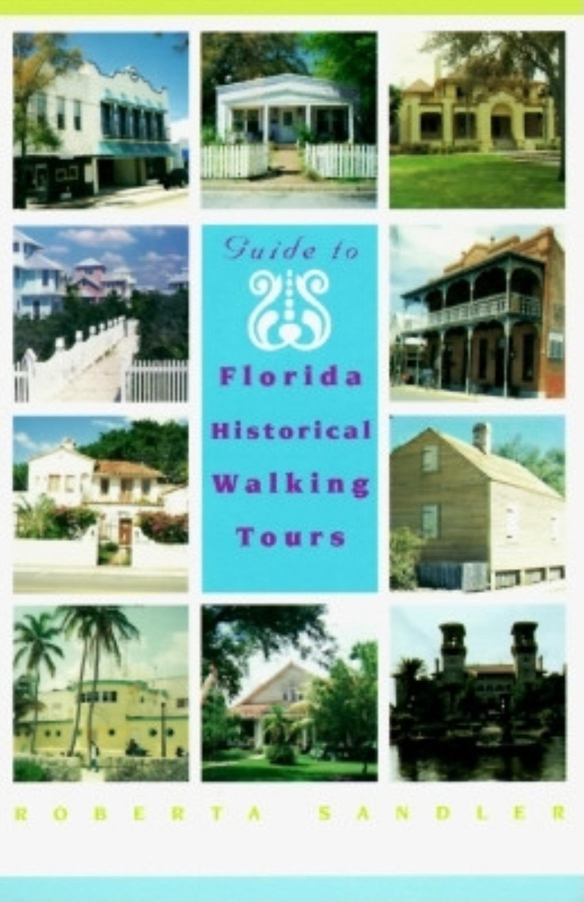 Guide to Florida Historical Walking Tours,Used