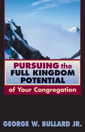 Pursuing the Full Kingdom Potential of Your Congregation (TCP Leadership Series) (TCP the Columbia Partnership Leadership),Used