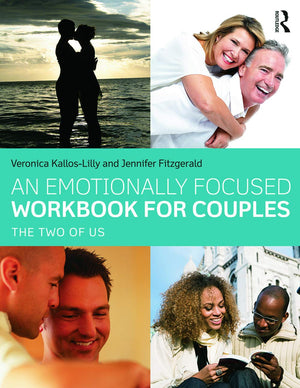 An Emotionally Focused Workbook For Couples: The Two Of Us,New