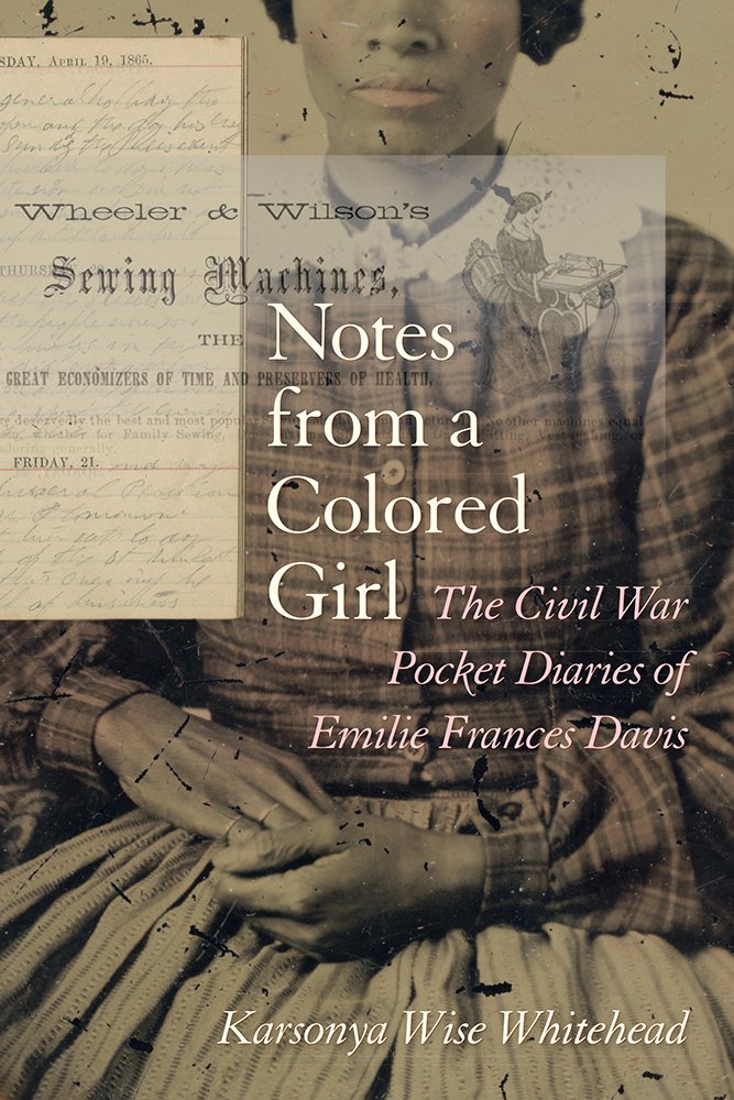 Notes from a Colored Girl: The Civil War Pocket Diaries of Emilie Frances Davis (Women's Diaries and Letters of the South),Used