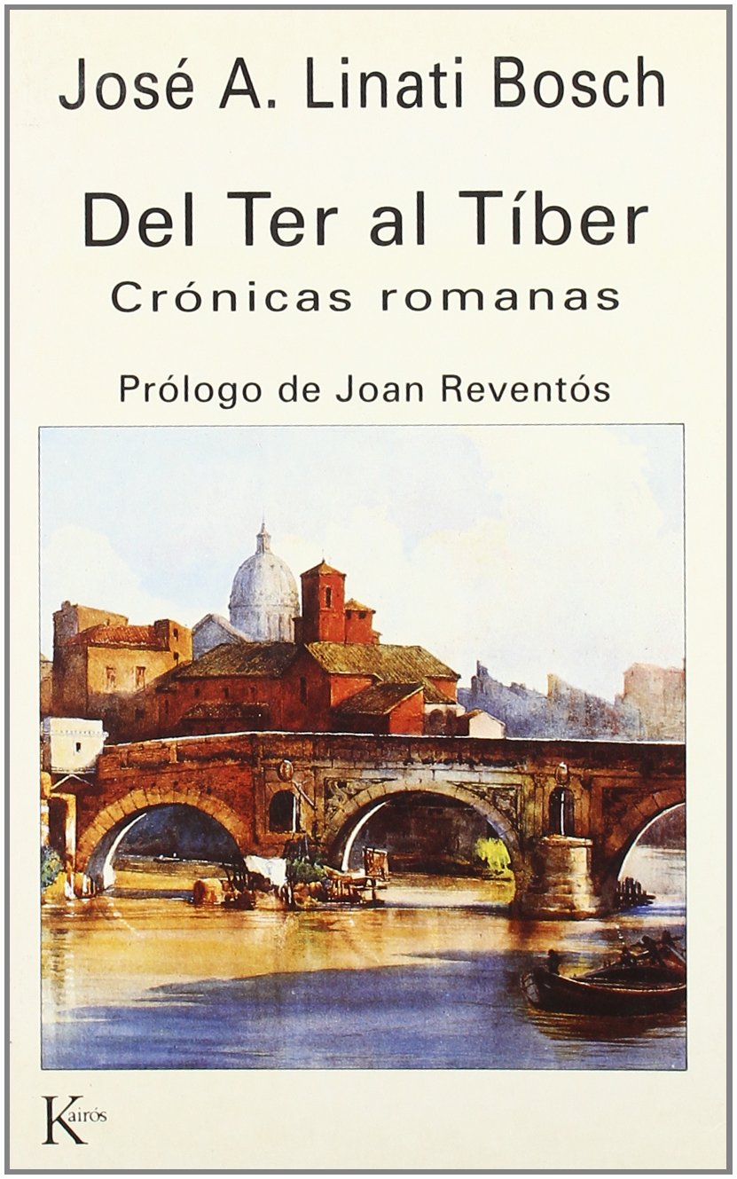 del Ter Al Tiber: Cronicas Romanas,Used