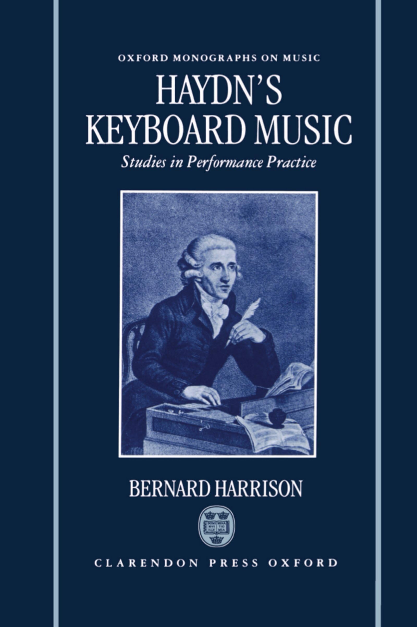 Haydn'S Keyboard Music: Studies In Performance Practice (Oxford Monographs On Music),Used