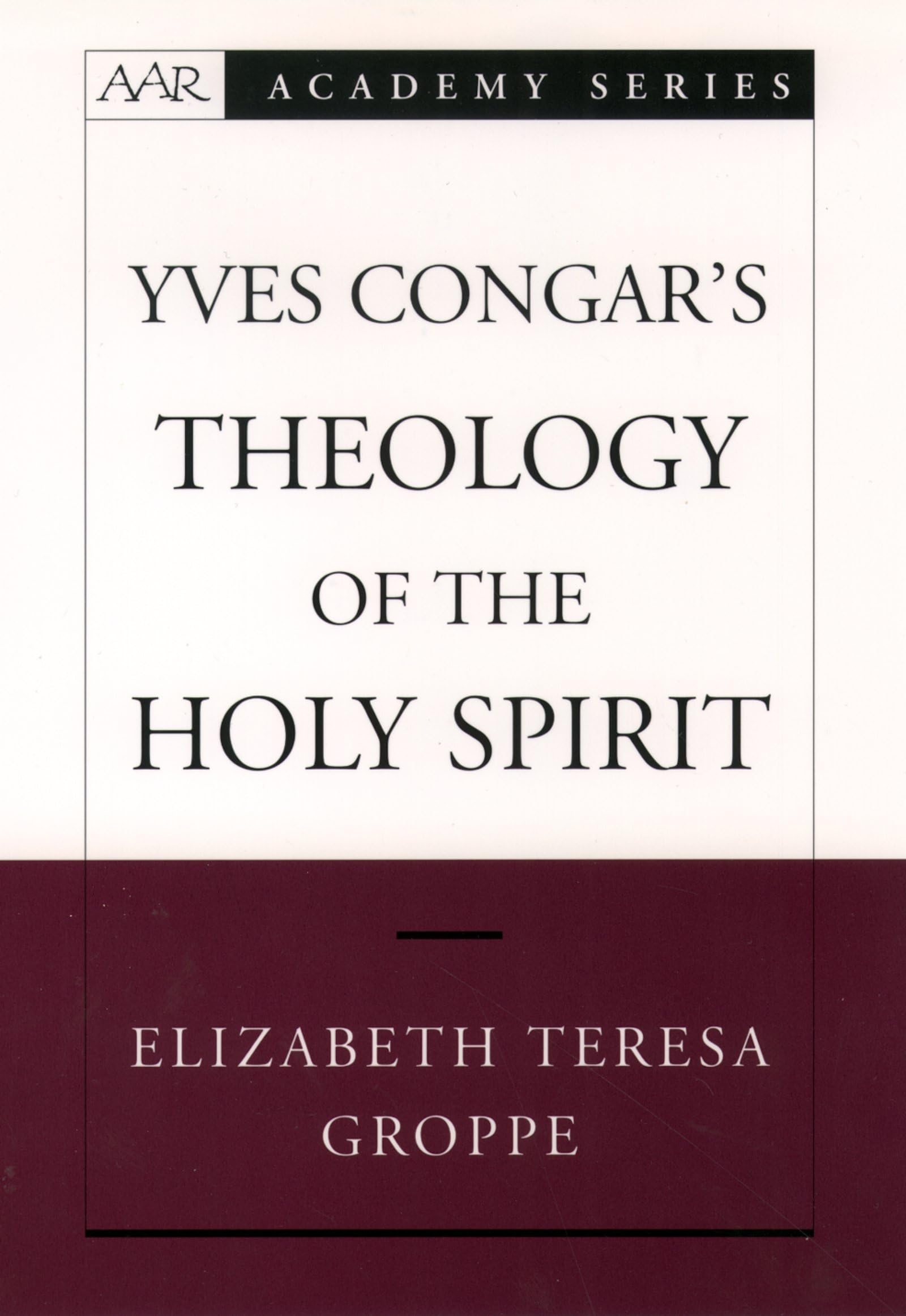 Yves Congar's Theology of the Holy Spirit (AAR Academy Series),Used