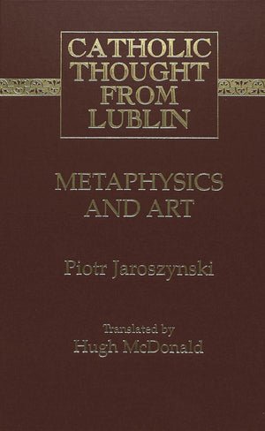 Metaphysics And Art: Translated By Hugh Mcdonald (Catholic Thought From Lublin),Used