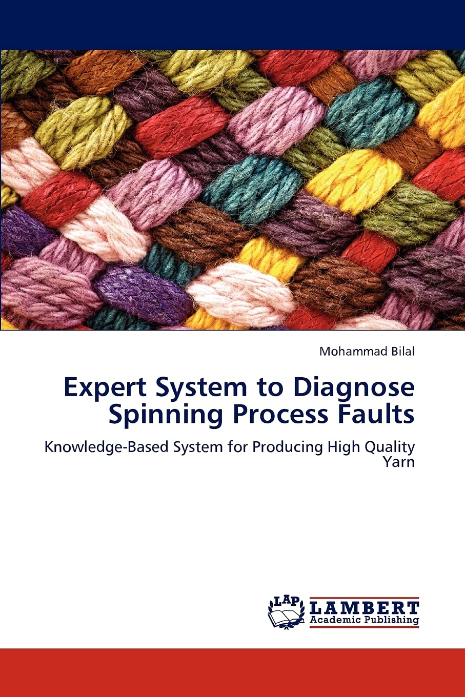 Expert System to Diagnose Spinning Process Faults: KnowledgeBased System for Producing High Quality Yarn,Used