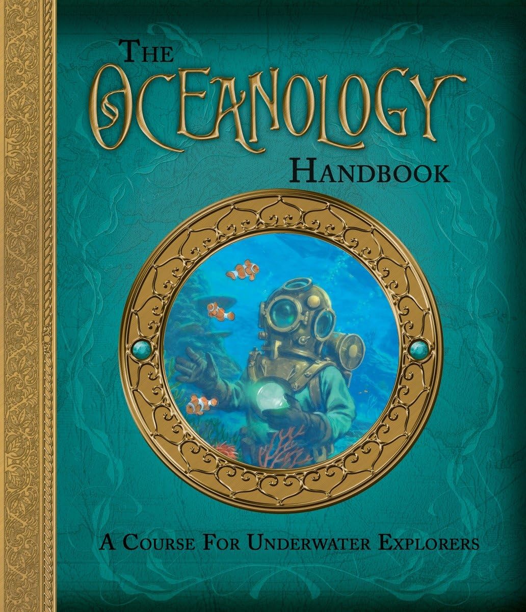 The Oceanology Handbook: A Course For Underwater Explorers (Ologies),Used