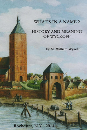 Whats In A Name? History And Meaning Of Wyckoff