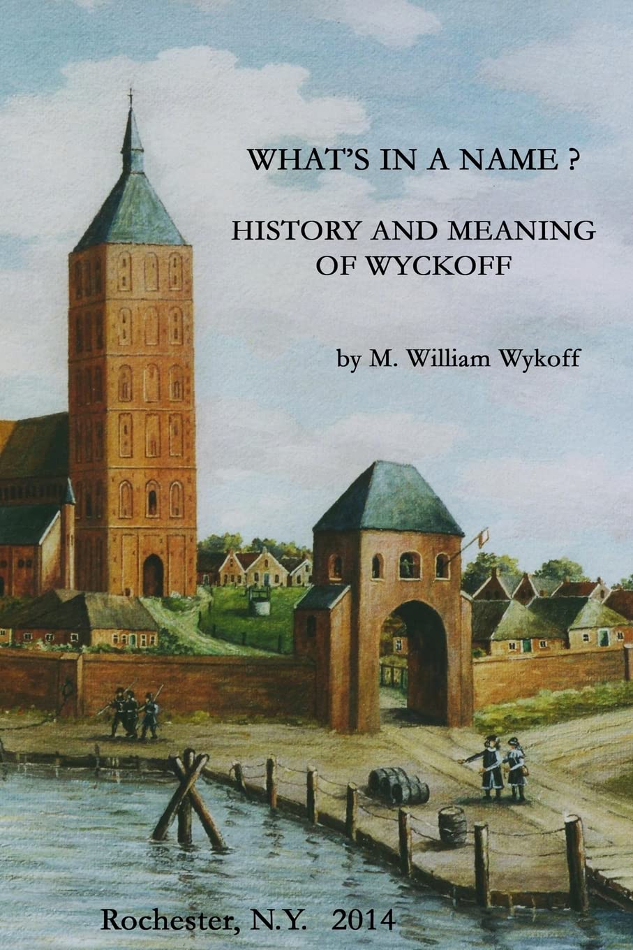 Whats In A Name? History And Meaning Of Wyckoff