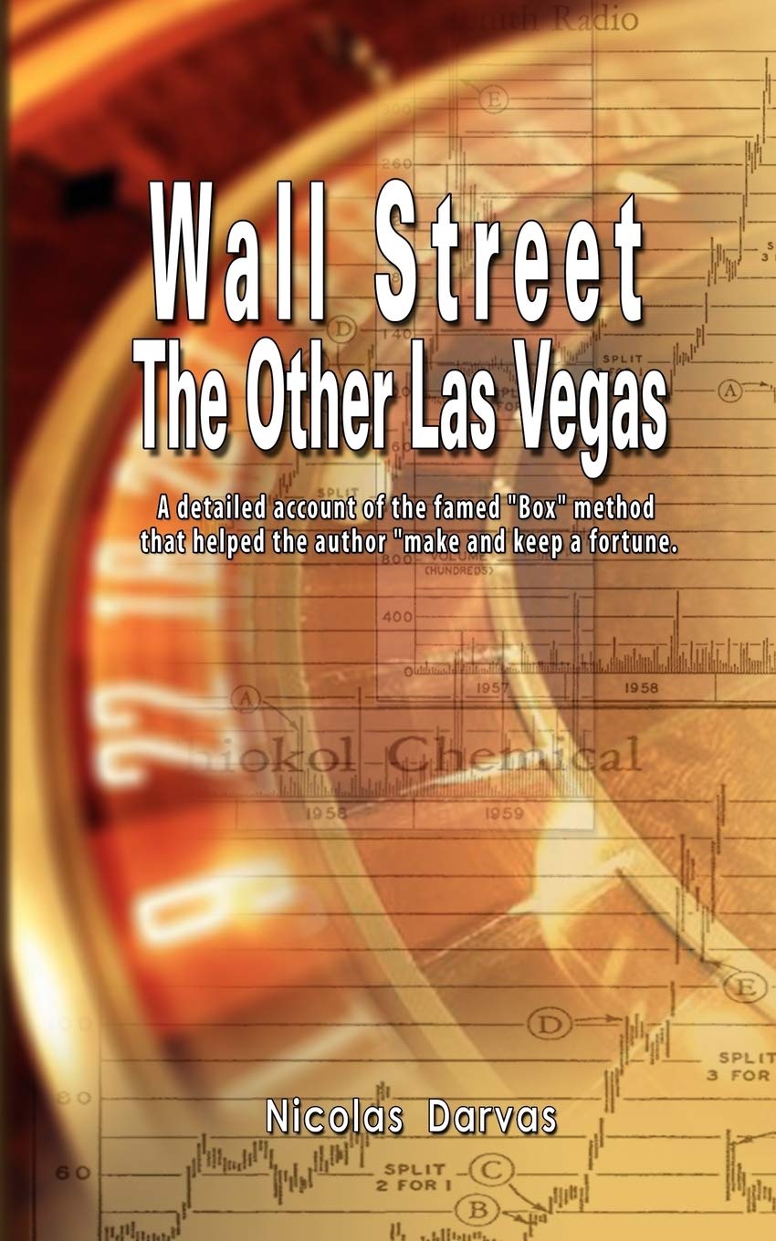 Wall Street: The Other Las Vegas by Nicolas Darvas (the author of How I Made $2,000,000 In The Stock Market),New