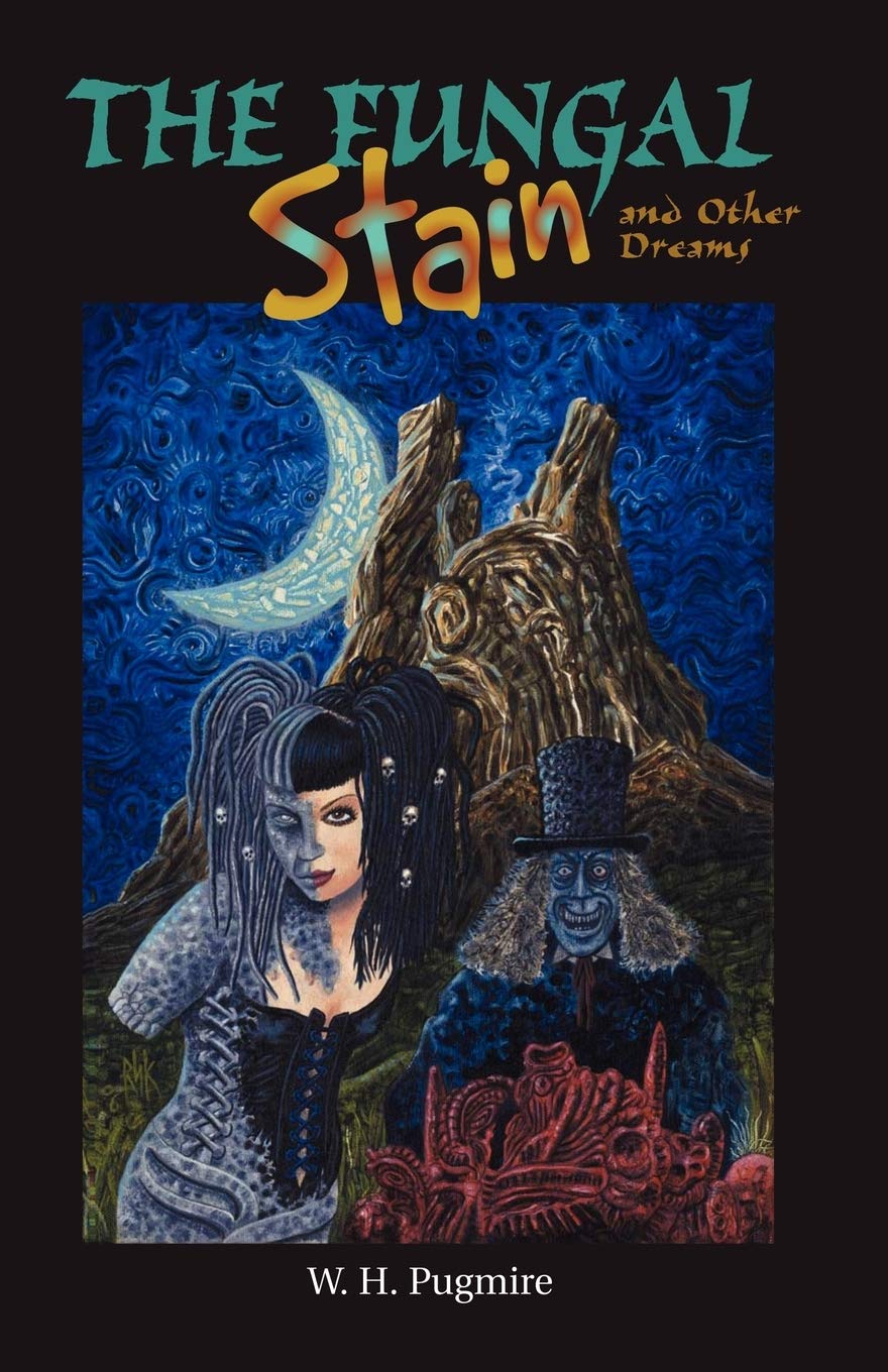 The Fungal Stain and Other Dreams,Used