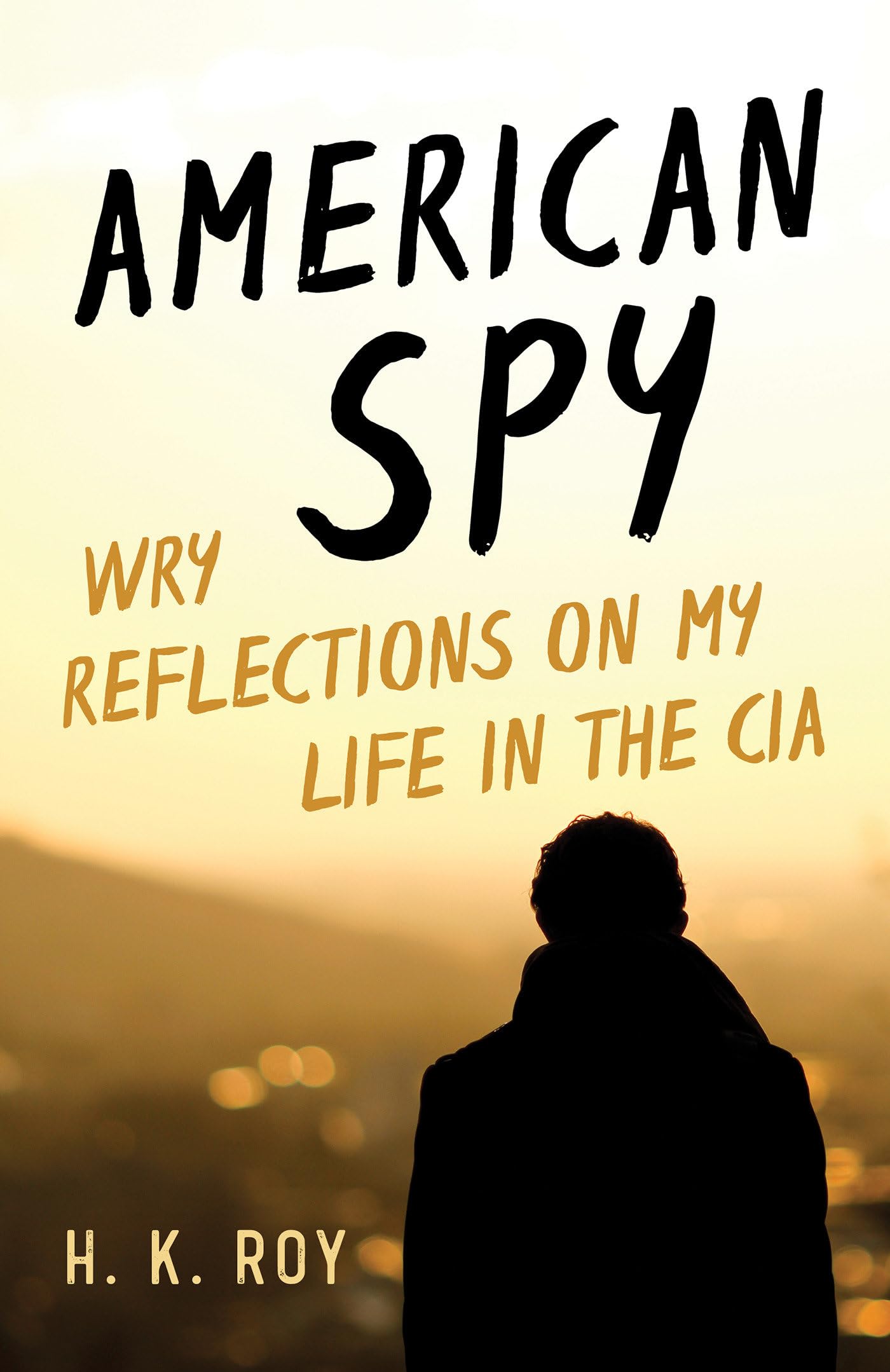 American Spy: Wry Reflections On My Life In The Cia