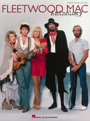 Fleetwood Mac  Anthology  Piano/Vocal/Guitar Songbook  27 Iconic Rock Hits From Fleetwood Mac  Soft Rock And Pop Songs For Pian