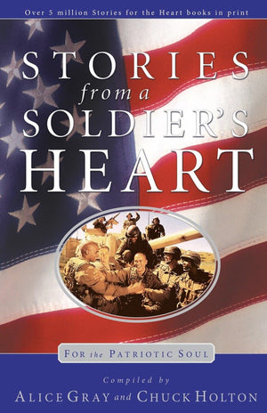Stories From a Soldier's Heart: For the Patriotic Soul,Used