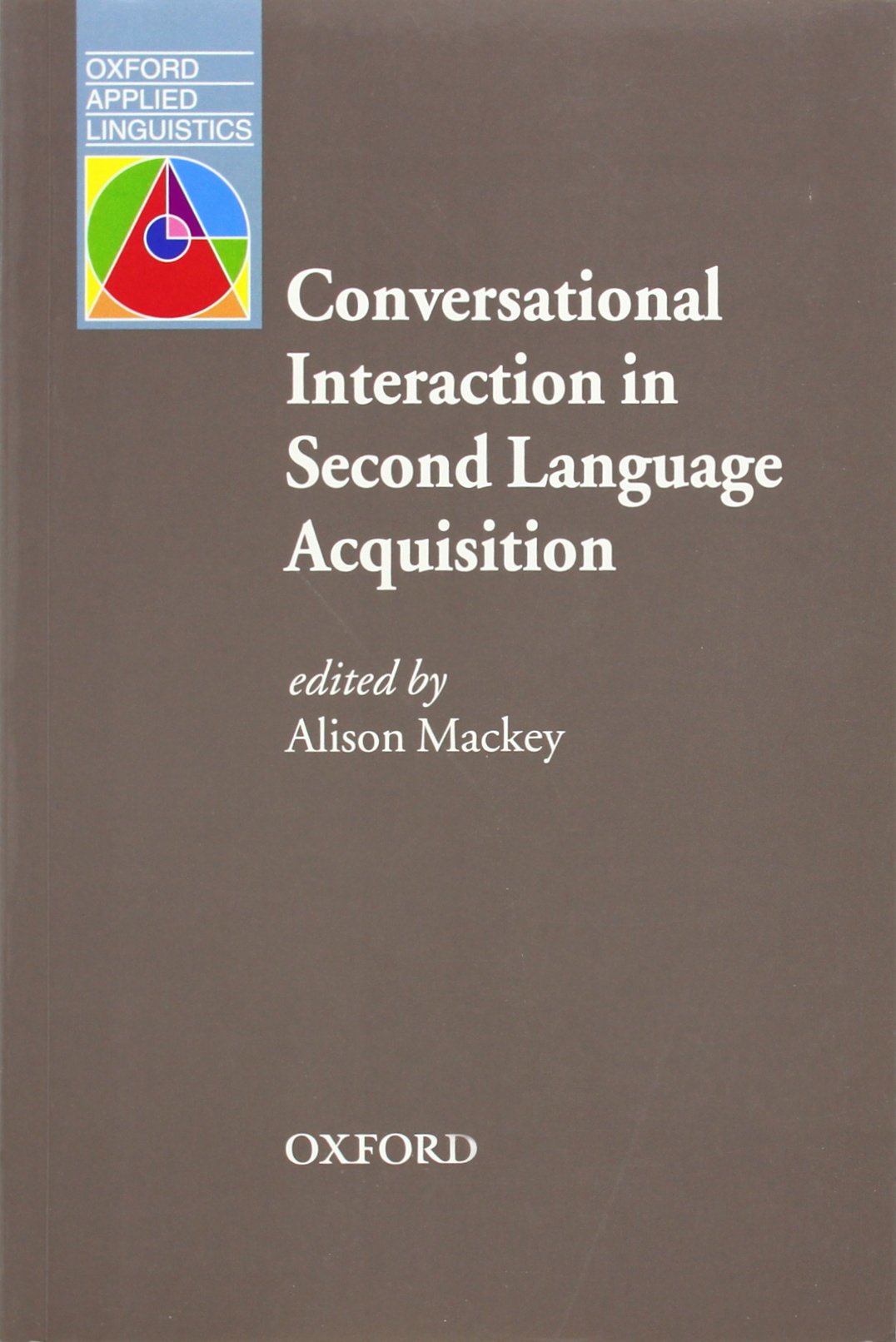 Conversational Interaction in Second Language Acquisition (Oxford Applied Linguistics),Used