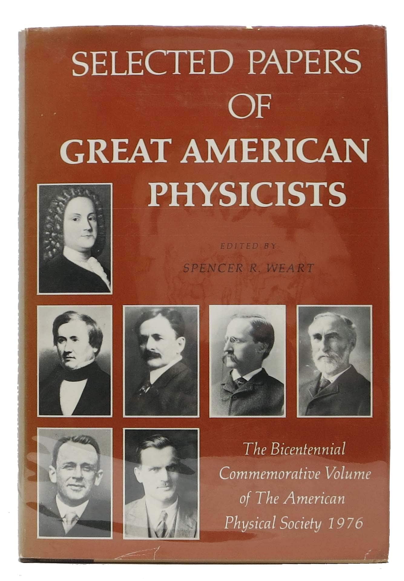 Selected papers of great American physicists : the bicentennial commemorative volume of The American Physical Society 1976,Used