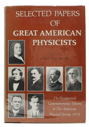 Selected papers of great American physicists : the bicentennial commemorative volume of The American Physical Society 1976,Used