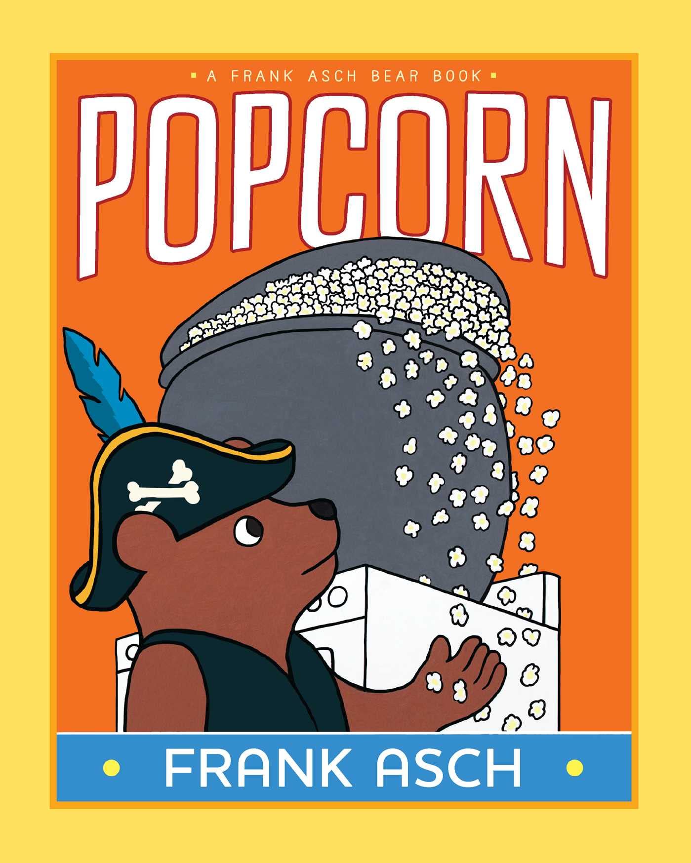 Popcorn (A Frank Asch Bear Book),New