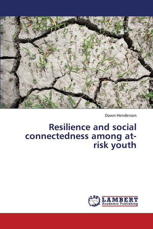 Resilience and social connectedness among atrisk youth,Used