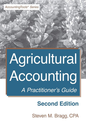 Agricultural Accounting: Second Edition: A Practitioner'S Guide
