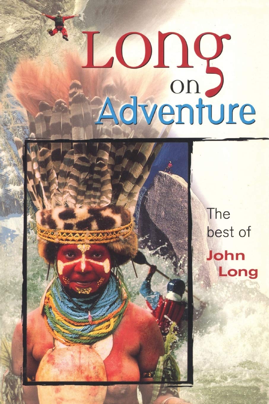 Long On Adventure: The Best Of John Long (Adventure Series),New