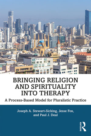Bringing Religion and Spirituality Into Therapy: A Processbased Model for Pluralistic Practice,Used