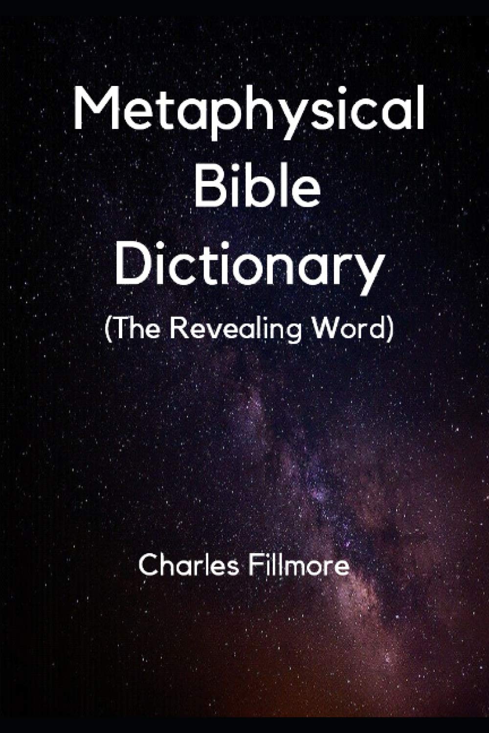 Metaphysical Bible Dictionary (The Revealing Word),Used