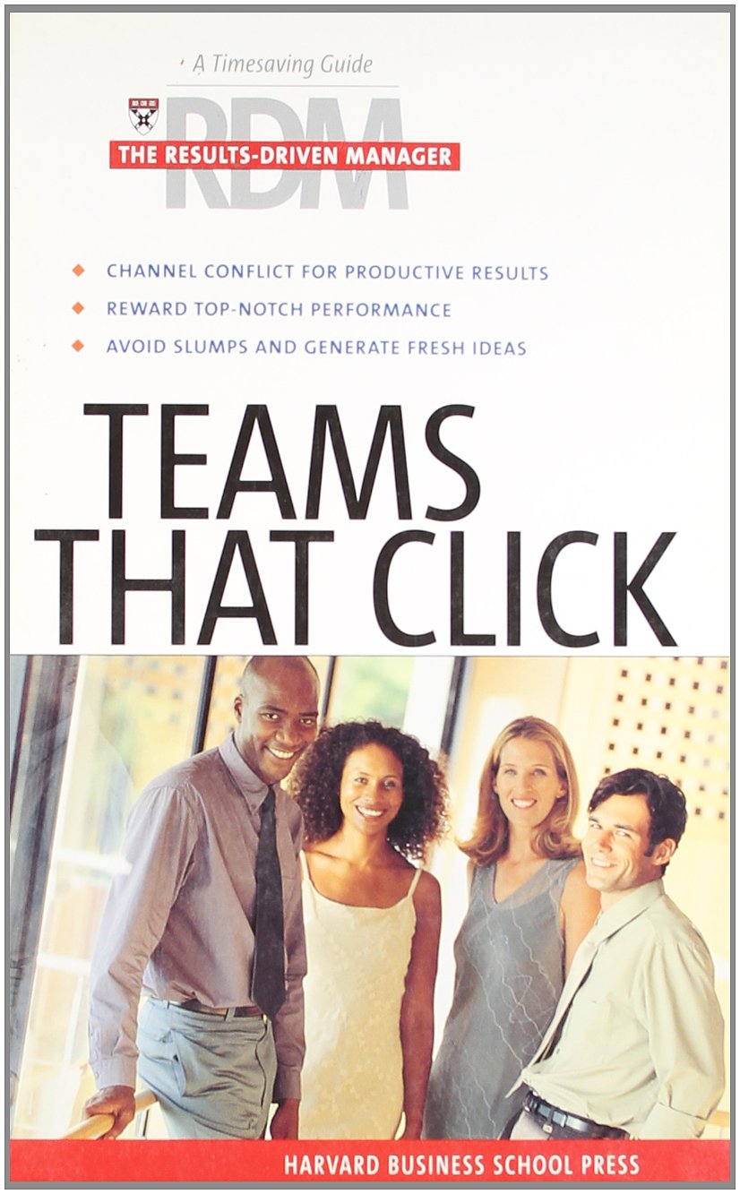 Teams That Click (The ResultsDriven Manager Series),Used