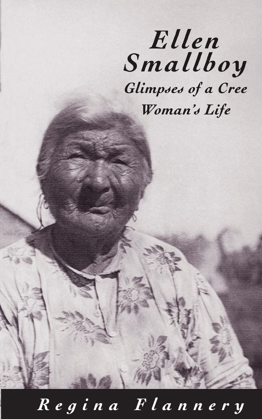 Ellen Smallboy: Glimpses of a Cree Woman's Life (Volume 4) (Rupert's Land Record Society Series),New