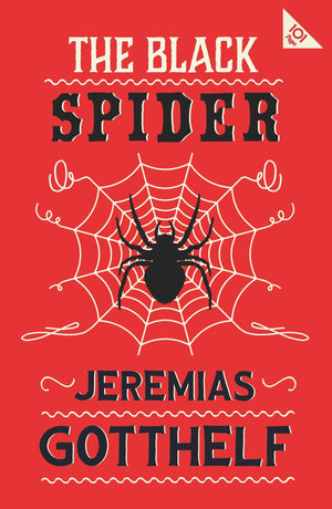 The Black Spider: Annotated Edition with an introduction by H.M. Waidson (Alma Classics 101 Pages),New
