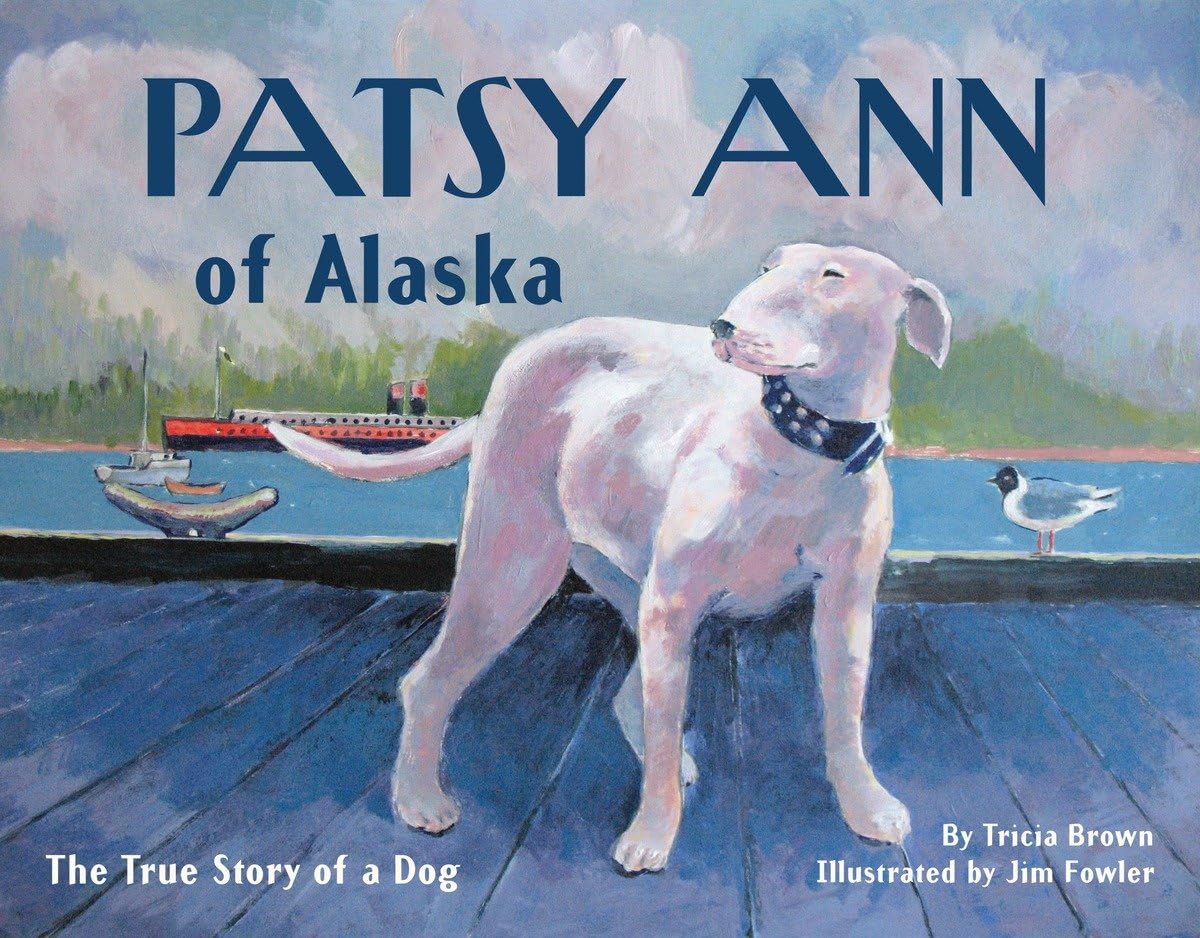 Patsy Ann Of Alaska: The True Story Of A Dog (Paws Iv)