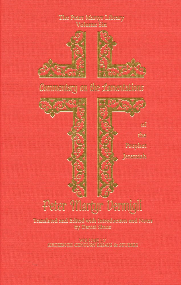 Commentary on Lamentations of the Prophet Jeremiah (Sixteenth Century Essays and Studies),Used