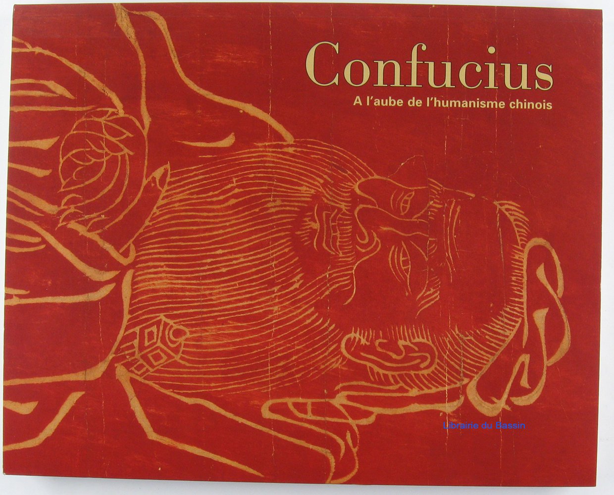 CONFUCIUS A L'AUBE DE L'HUMANISME CHINOIS,Used