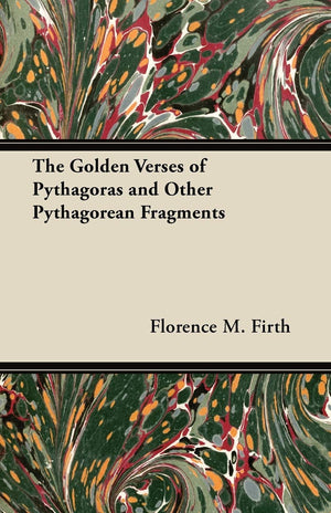The Golden Verses of Pythagoras and Other Pythagorean Fragments,Used