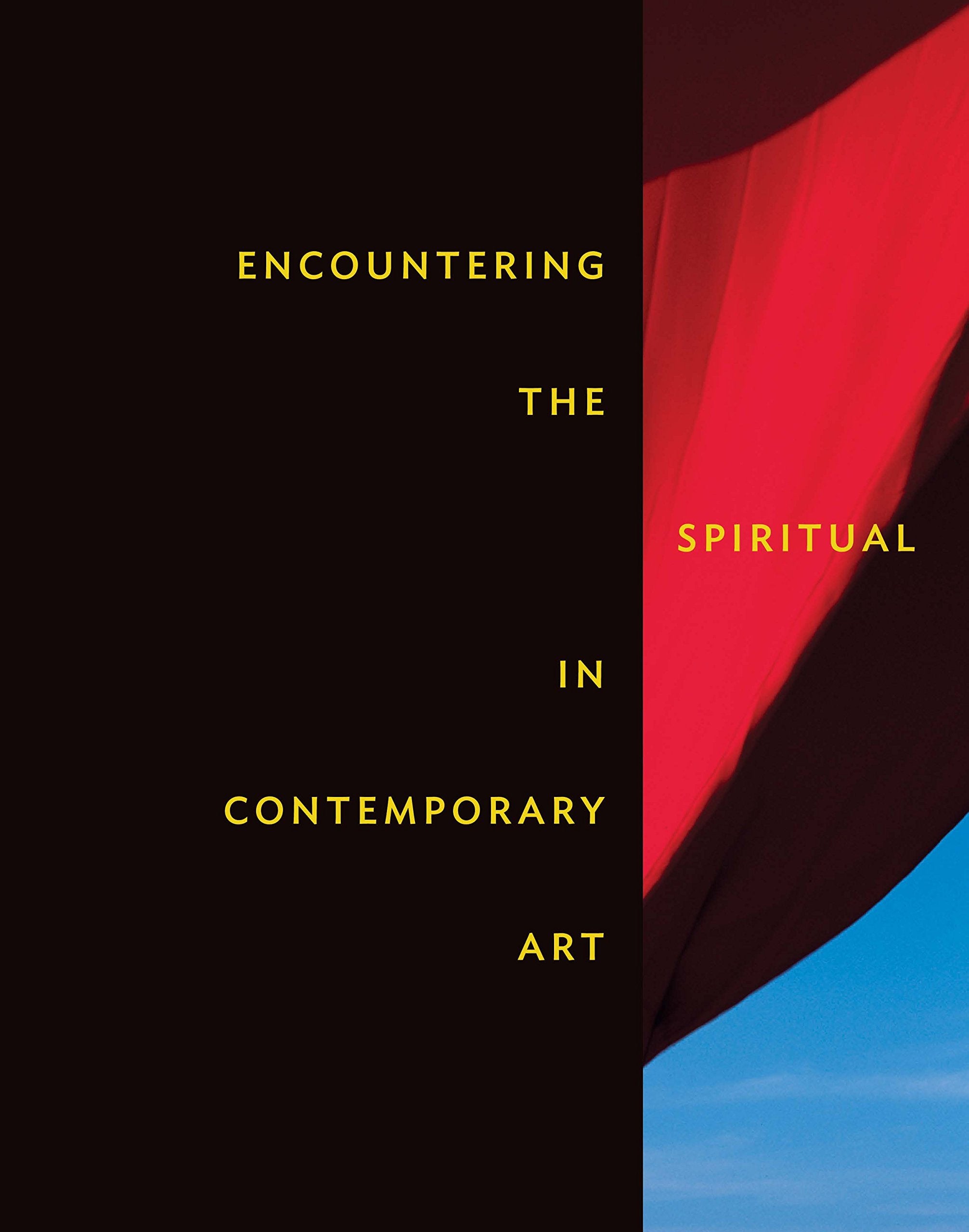 Encountering the Spiritual in Contemporary Art,Used
