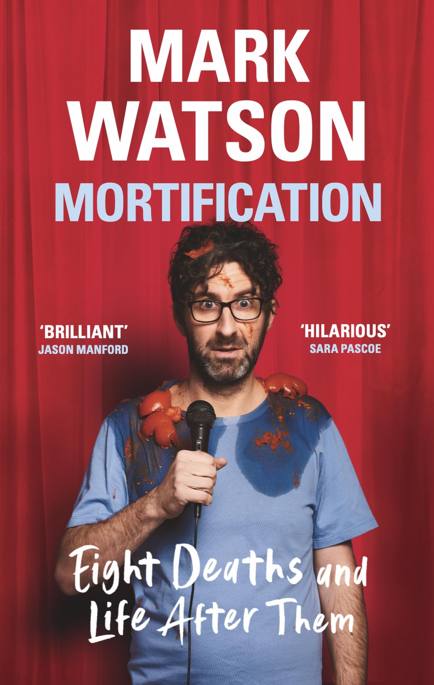 Mortification: Eight Deaths And Life After Them,New
