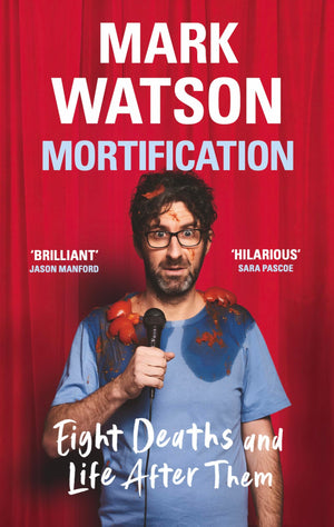 Mortification: Eight Deaths And Life After Them,Used