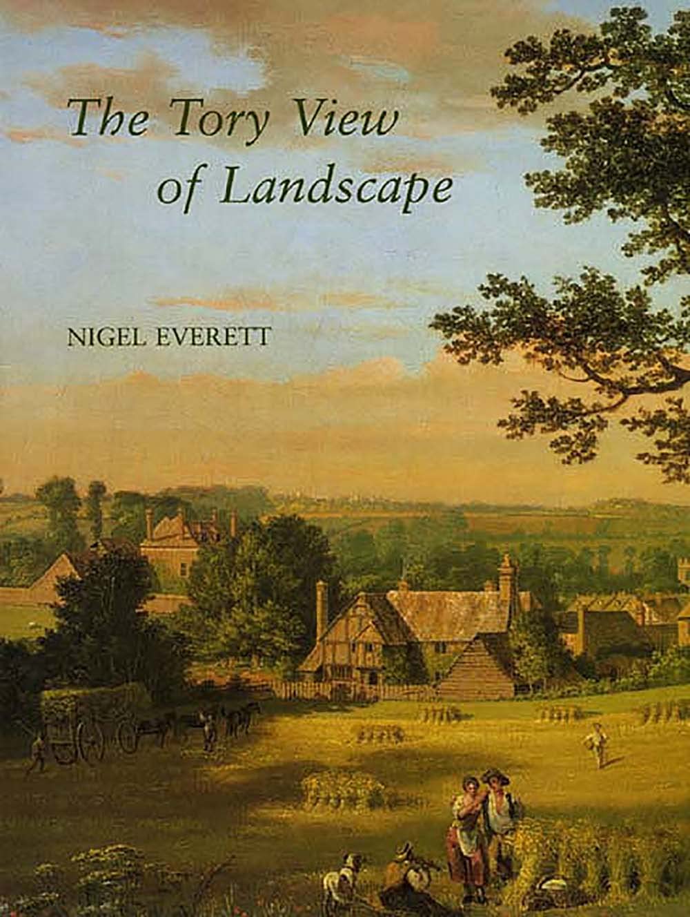The Tory View Of Landscape (Paul Mellon Centre For Studies In British Art),Used