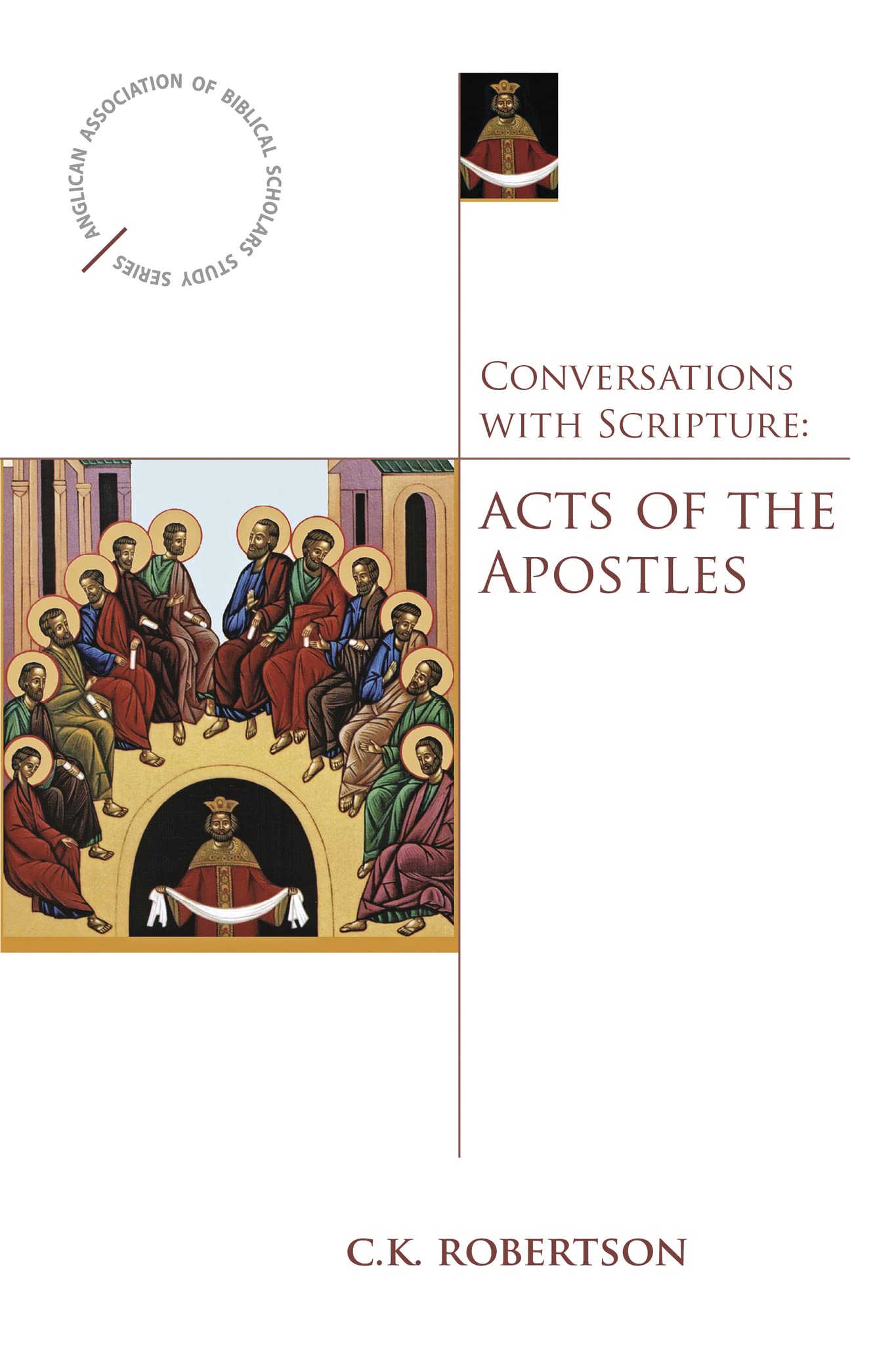 Conversations With Scripture: Acts Of The Apostles (Anglican Association Of Biblical Scholars),New