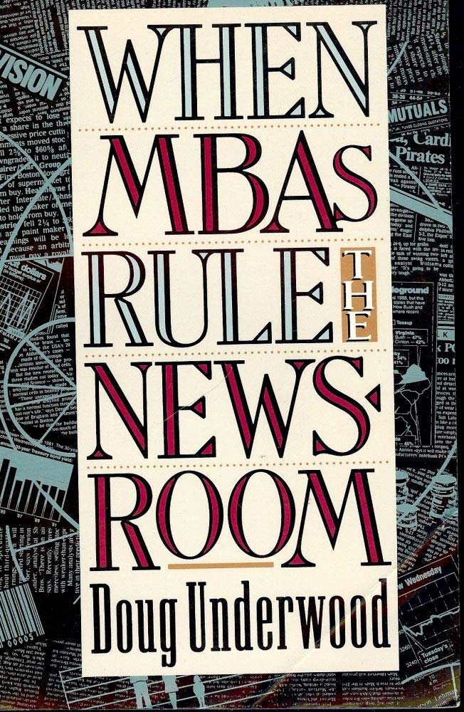 When MBAs Rule the Newsroom,Used