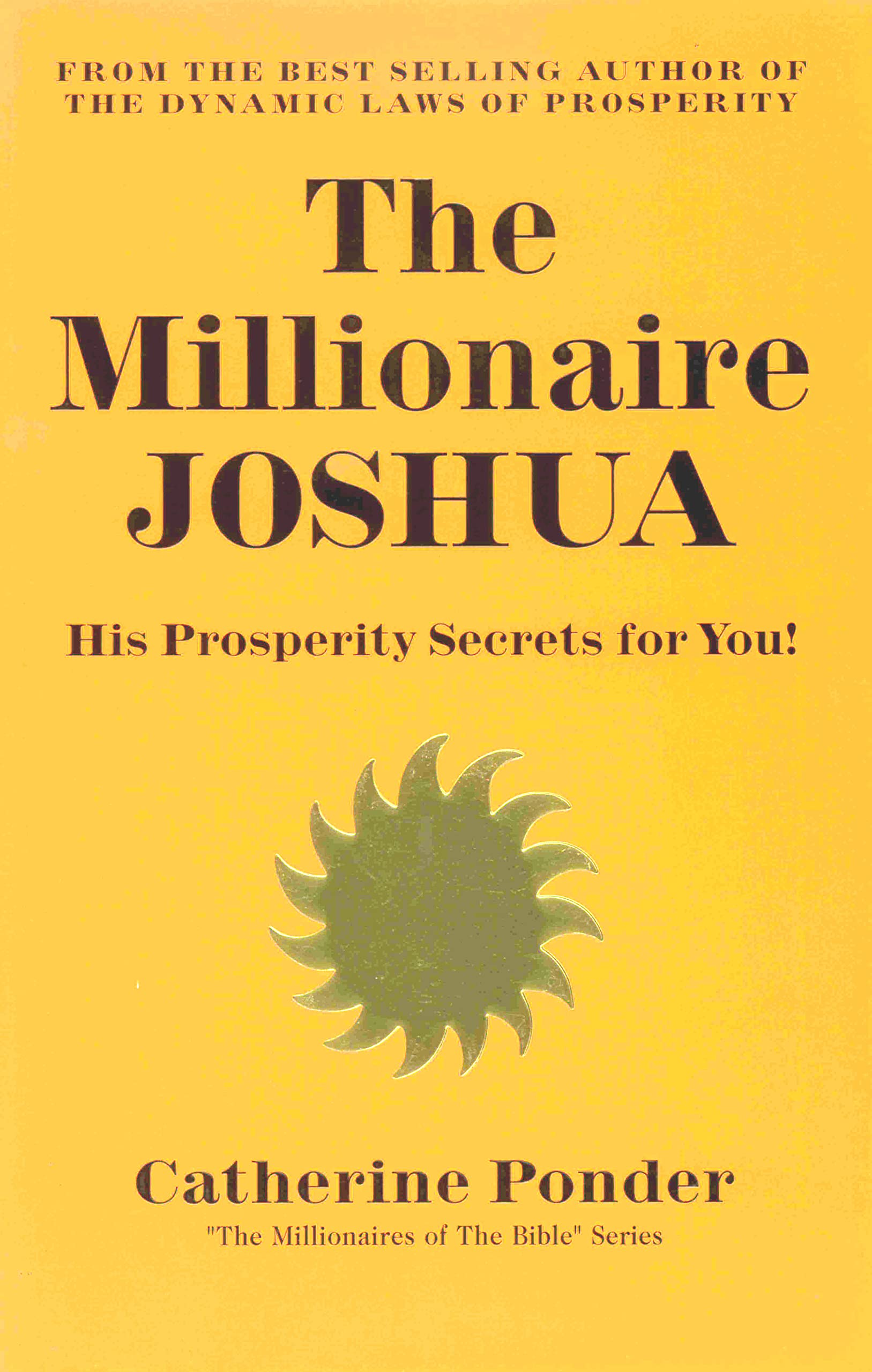 The Millionaire Joshua: His Prosperity Secrets For You! (Millionaires Of The Bible),New
