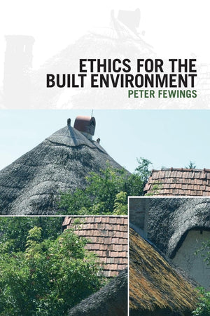 Ethics for the Built Environment,Used