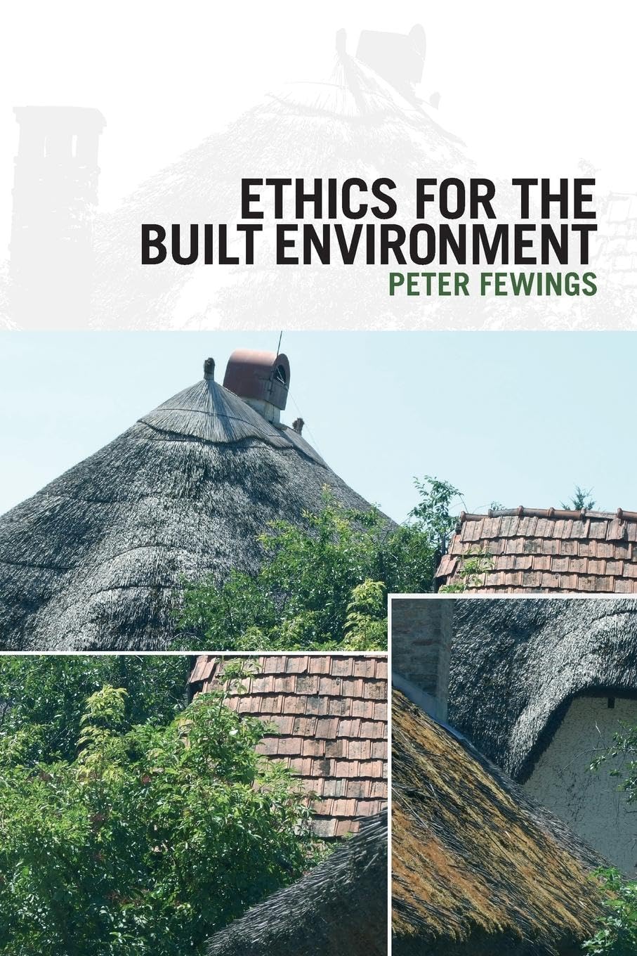 Ethics for the Built Environment,Used