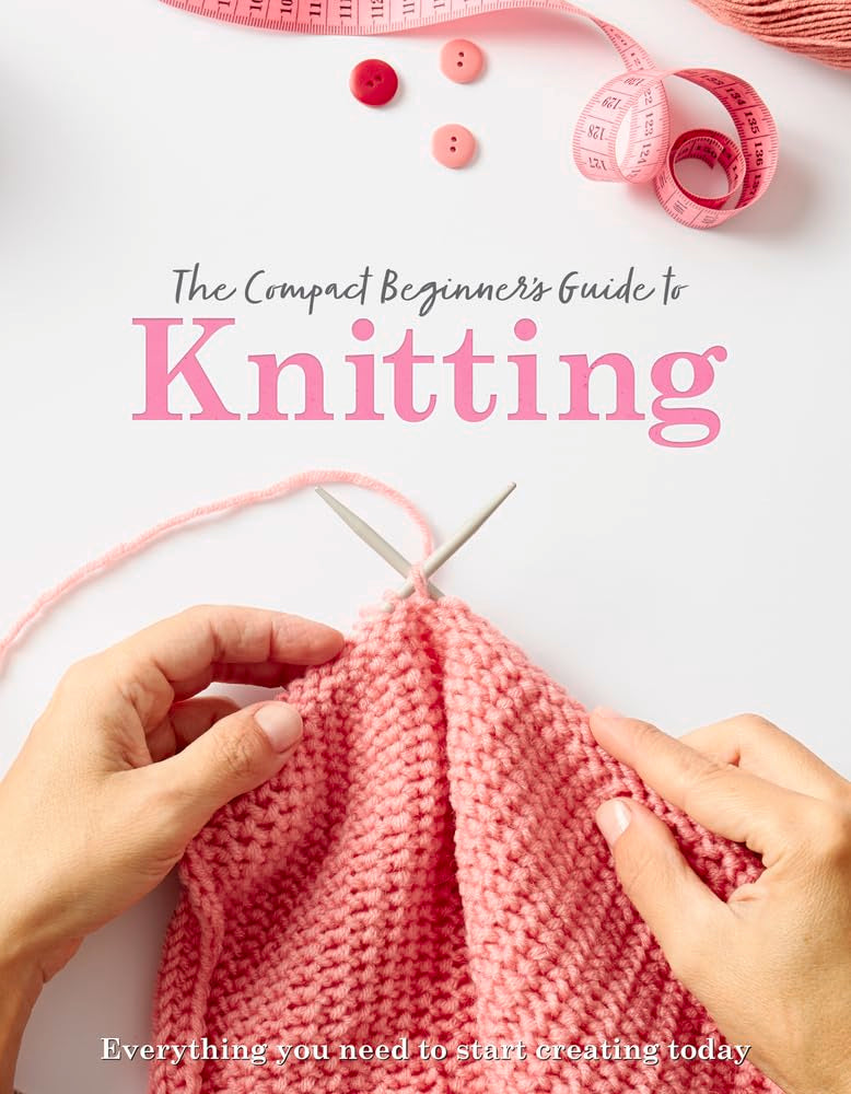 The Compact Beginner'S Guide To Knitting (Compact Guides),Used