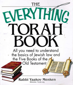 The Everything Torah Book: All You Need To Understand The Basics Of Jewish Law And The Five Books Of The Old Testament,New