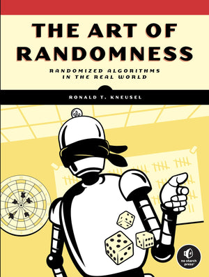 The Art Of Randomness: Randomized Algorithms In The Real World,New