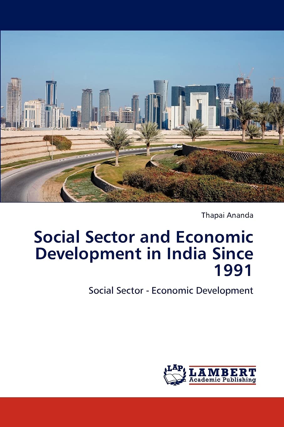 Social Sector and Economic Development in India Since 1991: Social Sector  Economic Development,Used