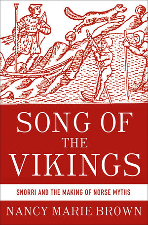 Song Of The Vikings: Snorri And The Making Of Norse Myths,New