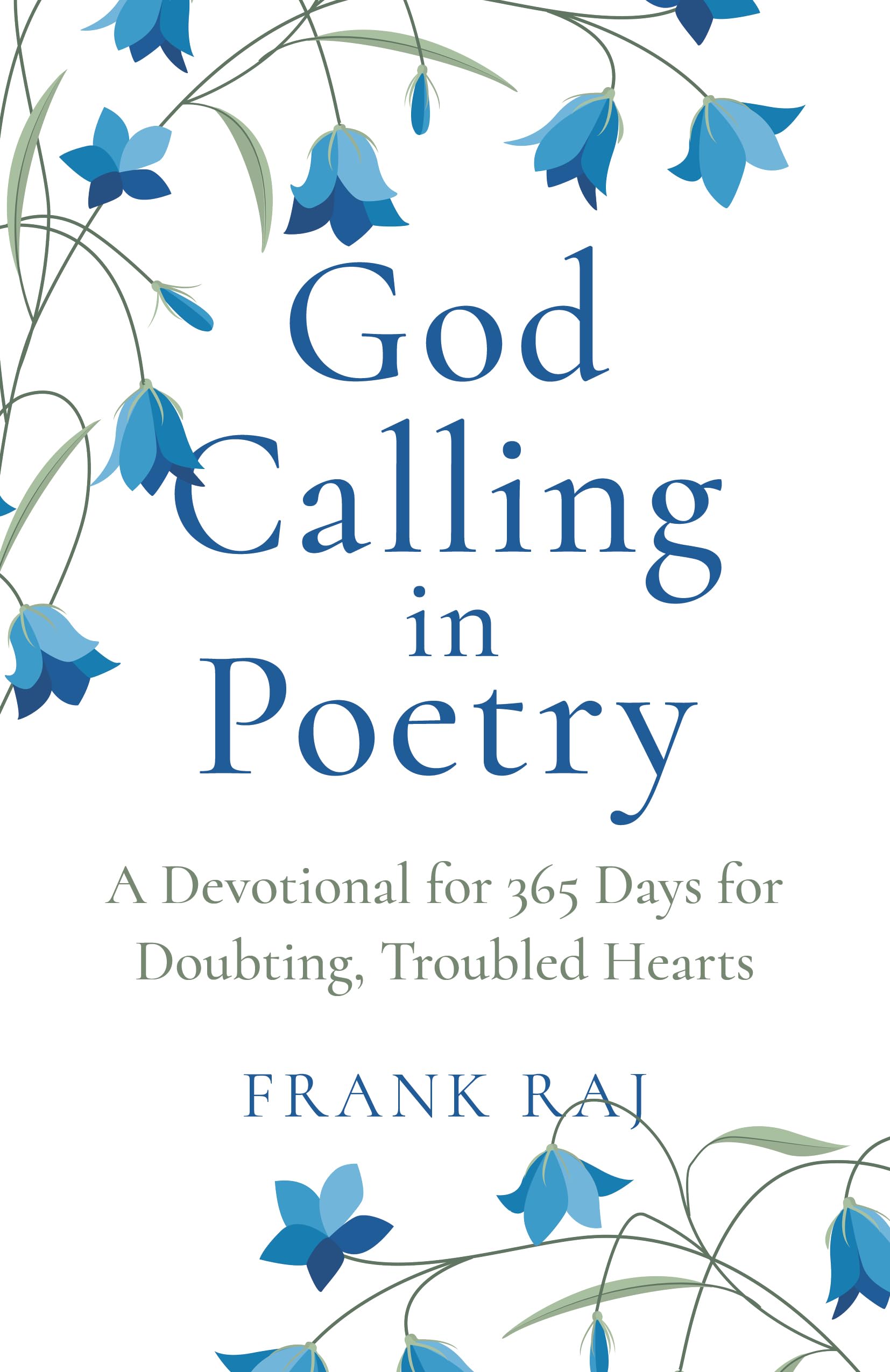 God Calling in Poetry: A Devotional for 365 Days for Doubting, Troubled Hearts,New
