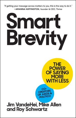 Smart Brevity: The Power of Saying More with Less,New